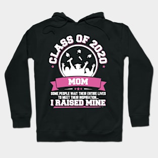 Proud Mom Of A Class Of 2020 Graduate Hoodie